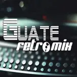 Radio Guate Retro Mix