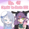 Ep. 47 - Miyabi in Pairs（Part 3）