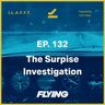 132. The Surprise Investigation