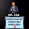 #116 - KHÁCH SẠN ÉP KHÁCH ĐẶT NHIỀU ĐÊM 😡