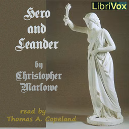 Hero and Leander (version 2) by Christopher Marlowe (1564 - 1593)