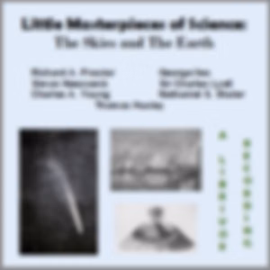 Little Masterpieces of Science - The Skies and The Earth by George Iles (1852 - 1942)
