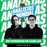 Analistas del Mundia | De predecir ni hablar | E.04