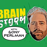 BrainStorm with Sony Perlman