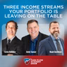 Three Income Streams Your Portfolio Is Leaving on the Table