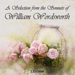 Selection from the Sonnets of William Wordsworth, A by William Wordsworth (1770 - 1850)