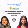 045 - Mikuytec - El camino de iGEM Design League para convertirse en Startup de Biología sintética