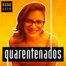Mano Laura – QUARENTENADOS