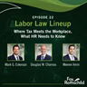 Labor Law Lineup Ep22 -  Where Tax Meets the Workplace, What HR Needs to Know