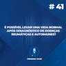 É possível levar uma vida normal após o diagnóstico de doenças reumáticas e autoimunes