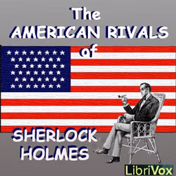 American Rivals of Sherlock Holmes, The by Various