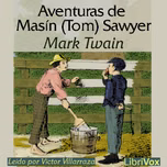 Aventuras de Masín (Tom) Sawyer by Mark Twain (1835 - 1910)