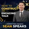 Constructing an Engaging Talk | Sean Speaks