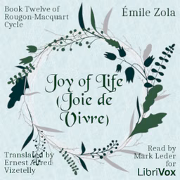Joy of Life (Joie de Vivre), Book Twelve of Rougon-Macquart Cycle