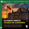 Resumo Semanal – 11/09/2026 – AfD na Alemanha, sanções a assentamentos, COP17, UE e Sudeste Asiático