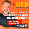 Da Perda à Inovação: A Jornada Inspiradora de Emerson Salomão CEO da AVELL | PodCast ATDQN