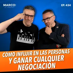 434.- Cómo influir en las personas y ganar cualquier negociación | Juan Manuel García, “Pincho”