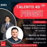 E093 | Gestión de Redes Sociales y Followers, Alfonso (Poncho) Gutiérrez, Busko Group & HR Collective