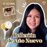 REFLEXIÓN | Reflexión de Año Nuevo - Diana Blanquel
