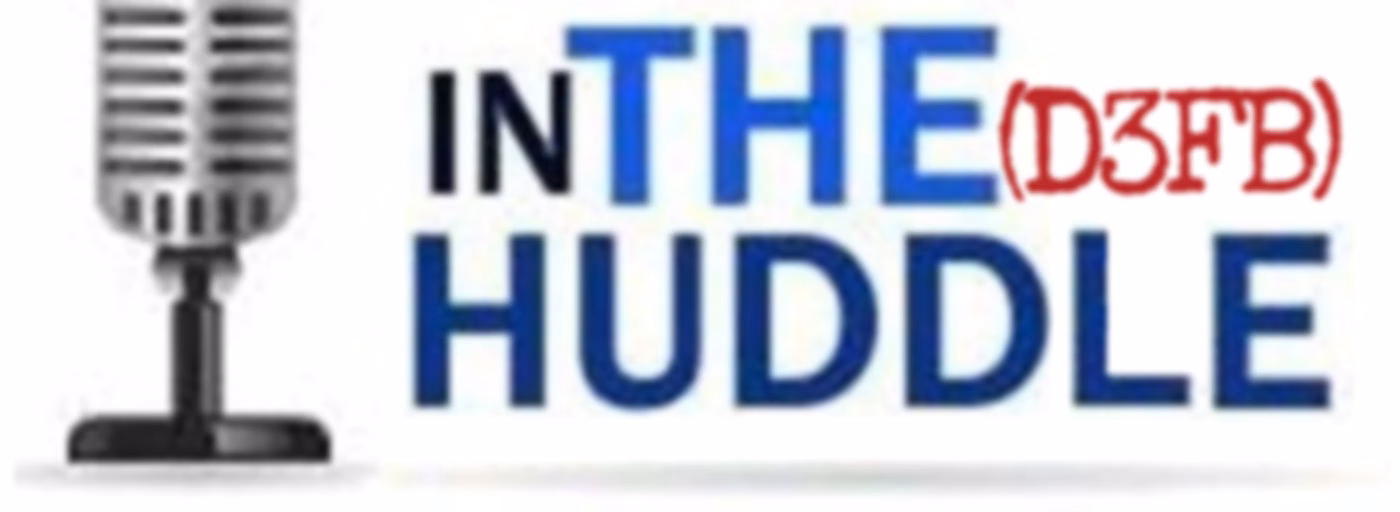 ”In the (D3FB) Huddle”
