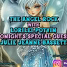 The Angel Rock with Lorilei Potvin & Guest Julie Jeanne Bassett