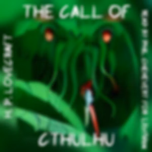 Call of Cthulhu, The by H. P. Lovecraft (1890 - 1937)