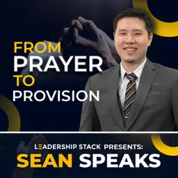 From Prayer to Provision | Sean Speaks