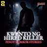 SEASON 4 EPISODE #53: KWENTO NG HIRED KILLER