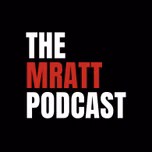 The Mratt Podcast