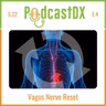 S22 Ep4: Vagus Nerve Reset