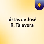 pistas de José R. Talavera