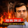 Ep. 263 300 mil sin luz...y Pablo José contra la claque | El Resaltador de la Realidad
