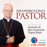 Programa - ENCONTRO COM O PASTOR Solenidade Assunção da Bem-aventurada Virgem Maria - 14/08/2026