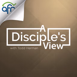 A Disciple's View With Todd Herman