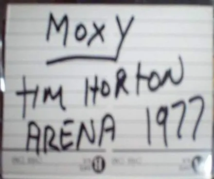 Moxy Live at the Tim Horton Arena '77