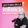 277.  La importancia de la lectura en la infancia [ft. Juan Carlos Toral]