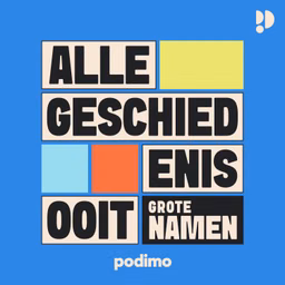 Alle Geschiedenis Ooit – Grote Namen