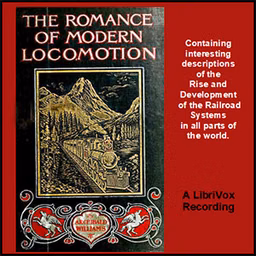 Romance of Modern Locomotion, The by Archibald Williams (1871 - 1934)