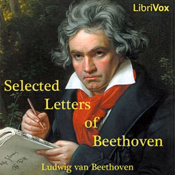 Selected Letters of Ludwig van Beethoven