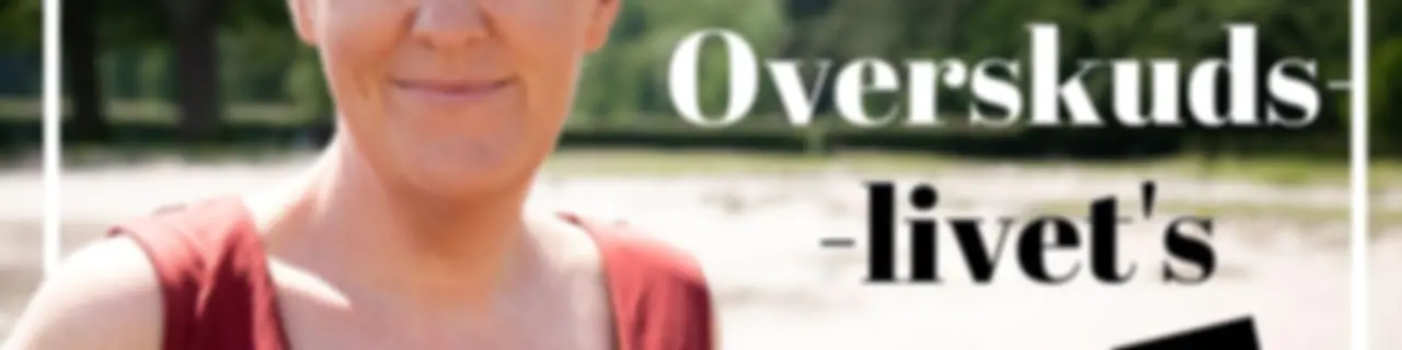 OVERSKUDSLIVET