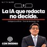 Inteligencia Artificial en CA: La que Redacta vs. La que Discute
