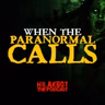 WHEN THE PARANORMAL CALLS