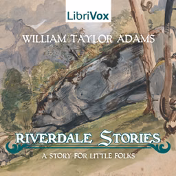 Riverdale Stories: A Story for Little Folks