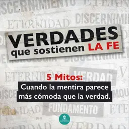 MITOS - Cuando la mentira parece más cómoda que la verdad