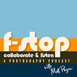 F-Stop Collaborate and Listen - A Photography Podcast