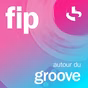 Radio FIP - Groove