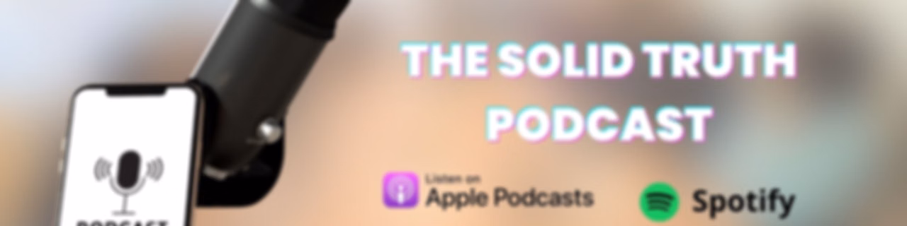 The Solid Truth Podcast