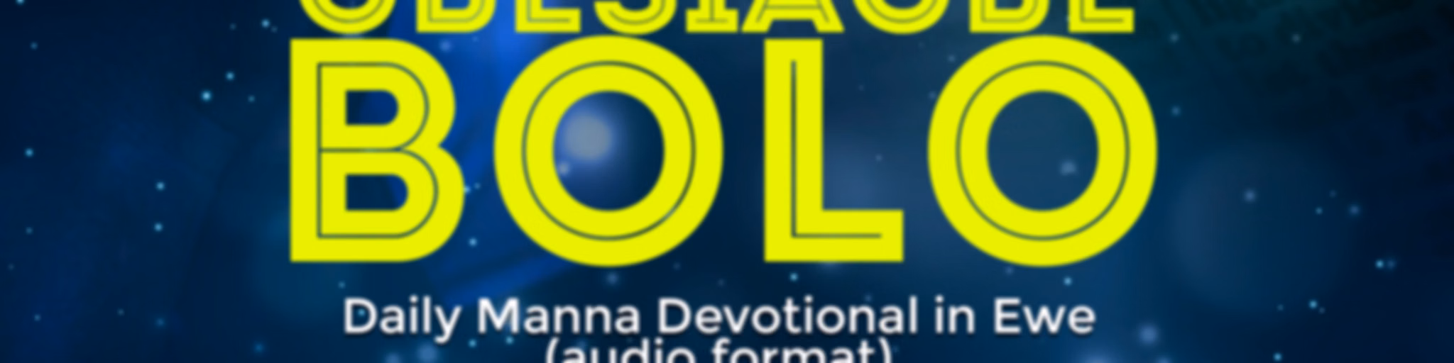 Gbesiagbe Bolo (A Daily Devotional in Ewe)