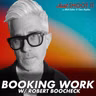 Booking Work w/Director Robert Boocheck - Just Shoot It 532