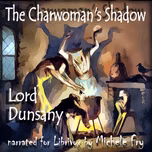 Charwoman's Shadow, The by Lord Dunsany (1878 - 1957)